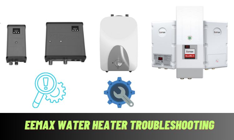 eemax tankless water heater troubleshooting