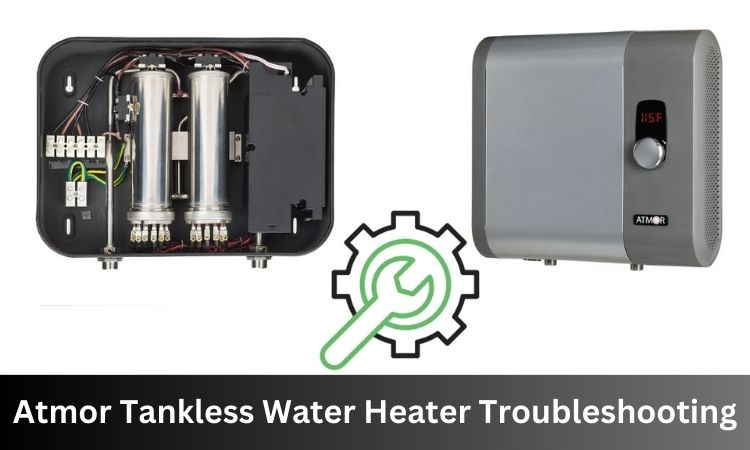 atmor tankless water heater troubleshooting