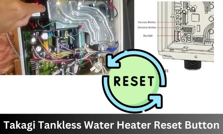 takagi tankless water heater reset button
